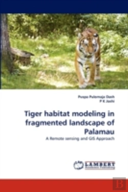 Bertrand.pt - Tiger Habitat Modeling In Fragmented Landscape Of Palamau