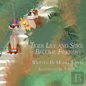Tiger Lily And Spike Become Friends