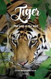 Tiger: The Soul Of The Wild