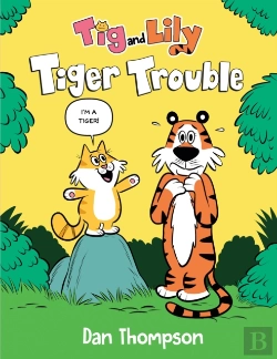 Bertrand.pt - Tiger Trouble (Tig And Lily Book 1)