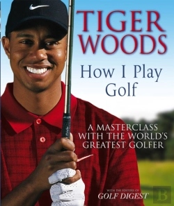 Bertrand.pt - Tiger Woods: How I Play Golf