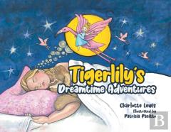 Tigerlily'S Dreamtime Adventures