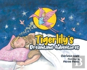 Tigerlily'S Dreamtime Adventures