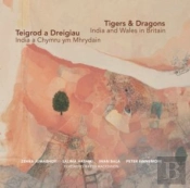 Tigers & Dragons - India And Wales In Britain | Teigrod A Dreigiau - India A Chymru Ym Mhrydain
