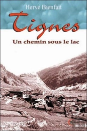 Tignes, Un Chemin Sous Le Lac