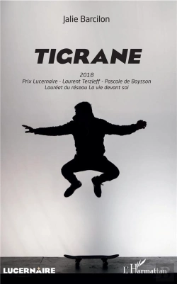 Bertrand.pt - Tigrane ; 2018 Prix Lucernaire Terzieff ; Pascal De Boysson, Laureat Du Réseau La Vie Devant Soi