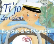 Ti'Jo Des Océans ; Escale À La Réunion