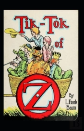 Tik-Tok Of Oz Annotated