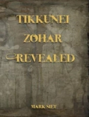 Tikkunei Zohar Revealed
