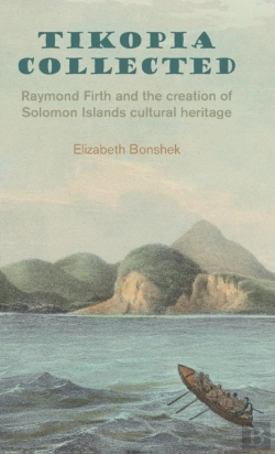 Bertrand.pt - Tikopia Collected: Raymond Firth And The Creation Of Solomon Islands Cultural Heritage