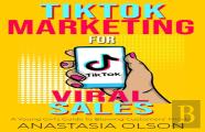 Tiktok Marketing For Viral Sales