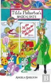 Tilda Pinkerton'S Magical Hats