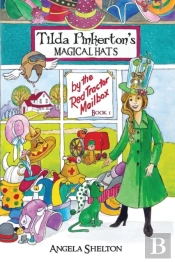 Tilda Pinkerton'S Magical Hats