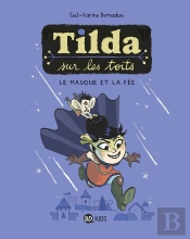 Tilda Sur Les Toits Tome 1 : Le Masque Et La Fée