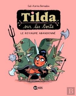 Bertrand.pt - Tilda Sur Les Toits Tome 4 : Le Royaume Abandonné