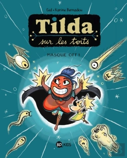 Bertrand.pt - Tilda Sur Les Toits Tome 5 : Masque Off !