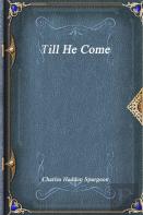 Till He Come