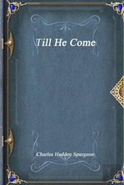 Till He Come