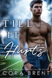 Till It Hurts (Brother'S Best Friend Romance)