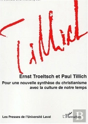 Tillich ; Pour Une Nouvelle Synthese Du Christianisme Avec La Culture De Notre Temps
