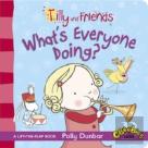 Tilly And Friends: What'S Everyone Doing?
