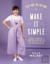 Tilly And The Buttons: Make It Simple