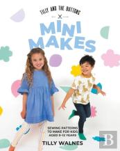 Tilly And The Buttons: Mini Makes