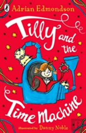 Tilly And The Time Machine