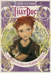 Tilly Duc. El Secreto De La Casa De Los Tejados Azules