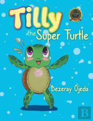 Tilly The Super Turtle
