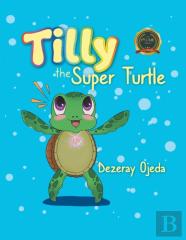 Tilly The Super Turtle