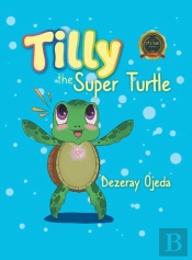 Tilly The Super Turtle