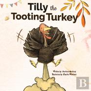 Tilly The Tooting Turkey
