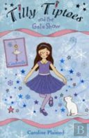 Tilly Tiptoes And The Gala Show