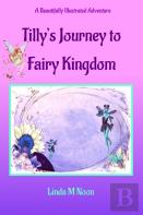 Tilly'S Journey To Fairy Kingdom