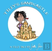 Tilly'S Sandcastle: Children'S Funny Pic