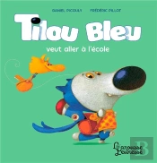 Tilou Bleu Veut Aller A L'Ecole