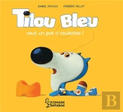 Tilou Bleu Veut Un Pot A Roulettes