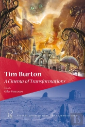 Tim Burton A Cinema Of Transformations