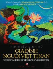 Tim HiểU LịCh Sử Gia ĐInh NgườI ViệT Tị Nam - Understanding Our Family Refugee History (Vietnamese/American)