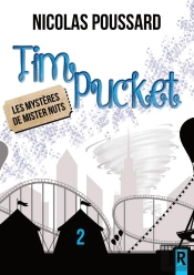 Tim Pucket Tome 2 : Les Mystères De Mister Nuts