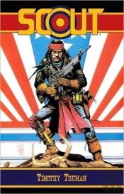 Tim Truman'S Scout Volume 2