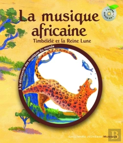 Bertrand.pt - Timbélélé Et La Reine Lune ; La Musique Africaine