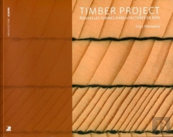 Bertrand.pt - Timber Project ; Nouvelles Formes D'Architectures En Bois