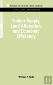 Timber Supply, Land Allocation, And Economic Efficiency