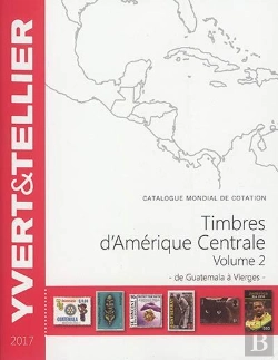Bertrand.pt - Timbres D'Amérique Centrale T.2 ; De Guatemala À Vierges (Édition 2017)