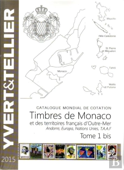 Bertrand.pt - Timbres De Monaco Et Des Territoires Français D'Outre-Mer T.1 Bis ; Andorre, Europe, Nations Unies, Taaf