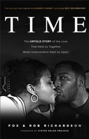 Time Â€“ The Untold Story Of The Love That Held Us Together When Incarceration Kept Us Apart
