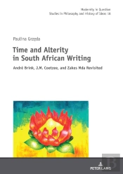 Time And Alterity In South African Writing