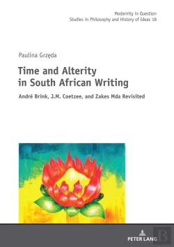 Bertrand.pt - Time And Alterity In South African Writing